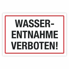 Warnschild Wasserentnahme Verboten!