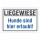 Hinweisschild Liegewiese Hunde