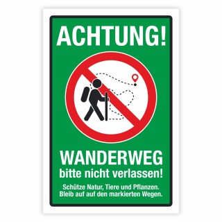 Hinweisschild Wanderweg bitte nicht verlassen!