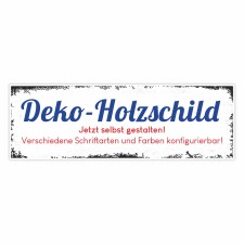 Deko-Holzschild mit Wunschtext (neuer Konfigurator) 30 x...