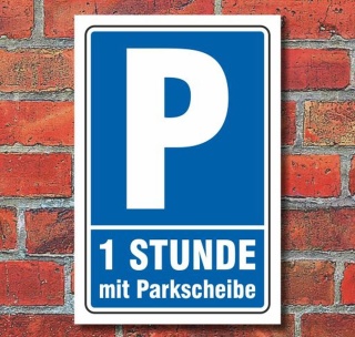 Schild Parken, Parkplatz,1 Std. mit Parkscheibe, 3 mm Alu-Verbund