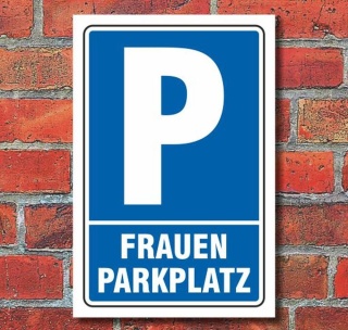 Schild Parken, Parkplatz, Frauenparkplatz, 3 mm Alu-Verbund 300 x 200 mm
