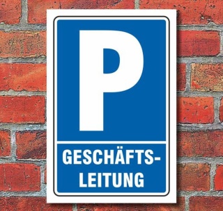 Schild Parken, Parkplatz, Gesch&auml;ftsleitung, 3 mm Alu-Verbund