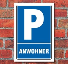 Schild Parken, Parkplatz, Anwohner, 3 mm Alu-Verbund 300...