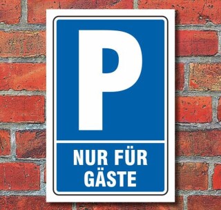 Schild Parken, Parkplatz, Nur für Gäste, 3 mm Alu-Verbund 450 x 300 mm