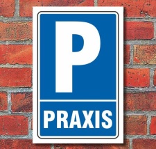 Schild Parken, Parkplatz, Praxis, 3 mm Alu-Verbund 300 x...