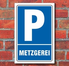 Schild Parken, Parkplatz, Metzgerei, 3 mm Alu-Verbund