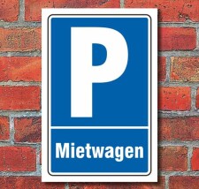Schild Parken, Parkplatz, Mietwagen 3 mm Alu-Verbund 450...