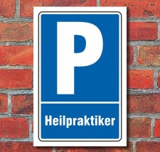 Schild Parken, Parkplatz, Heilpraktiker, 3 mm Alu-Verbund