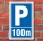 Schild Parken, Parkplatz, 100m, 3 mm Alu-Verbund