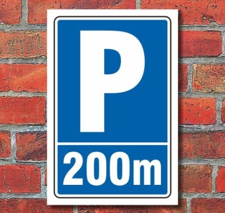 Schild Parken, Parkplatz, 200m, 3 mm Alu-Verbund 300 x 200 mm