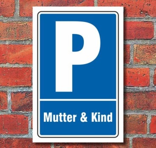 Schild Parken, Parkplatz, Mutter &amp; Kind, 3 mm Alu-Verbund