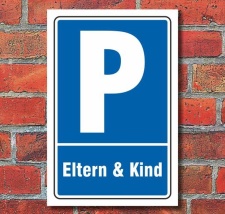 Schild Parken, Parkplatz,Eltern & Kind, 3 mm Alu-Verbund